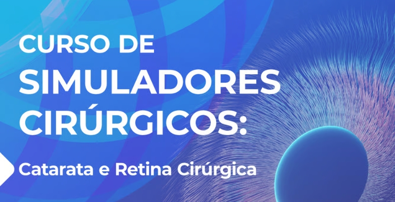 SPO promove curso de simuladores cirúrgicos da catarata e retina cirúrgica